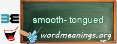WordMeaning blackboard for smooth-tongued